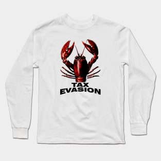 Tax Evasion Lobster Funny Unisex Tee - Parody Tee, Funny Lobster, Tax Evasion, Joke Shirt, Meme Long Sleeve T-Shirt